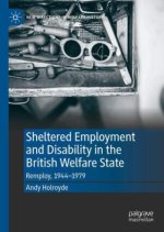 Sheltered Employment and Disability in the British Welfare State