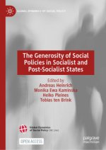The Generosity of Social Policies in Socialist and Post-Socialist States