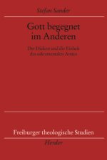 Gott begegnet im Anderen