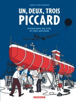 1, 2, 3 Piccard  - Pionniers du ciel et des abysses