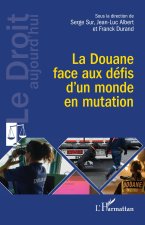 La Douane face aux défis d’un monde en mutation