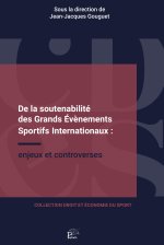 SOUTENABILITE DES GRANDS EVENEMENTS SPORTIFS INTERNATIONAUX : ENJEUX