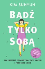 Bądź tylko sobą