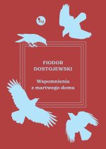 Wspomnienia z martwego domu. Wydawnictwo MG