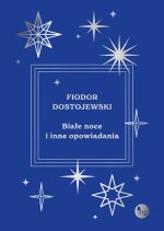 Białe noce i inne opowiadania. Wydawnictwo MG