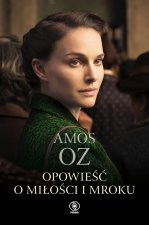 Opowieść o miłości i mroku. Amos Oz