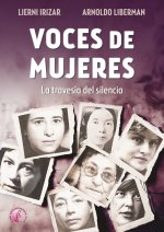 Voces De Mujeres La Travesia Del Silencio