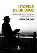 Utopias De Un Loco