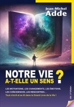 NOTRE VIE A-T-ELLE UN SENS ?
