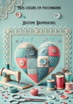 Nos c?urs en patchwork