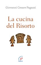 cucina del Risorto. Gesù «cuoco» per l'umanità affamata