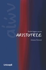 Perché leggere ancora Aristotele