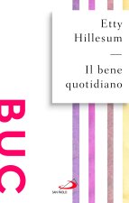 bene quotidiano. Breviario dagli scritti (1941-1942)