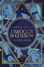 tarocchi in 12 lezioni. Corso base