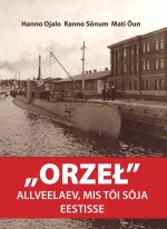 Orzel. Allveelaev, mis tõi sõja eestisse