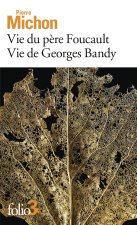 VIE DU PERE FOUCAULT SUIVI DE VIE DE GEORGES BANDY