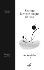 Souvent la vie se moque de nous