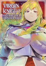 Virgin Knight : I Became the Frontier Lord