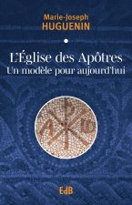 L’Église des Apôtres un modèle pour aujourd'hui