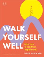 WALK YOURSELF WELL