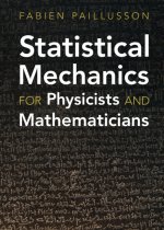 Statistical Mechanics for Physicists and Mathematicians