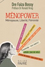 Ménopower Ménopause, Liberté, Féminité - Volume 1