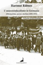 anarcosindacalismo in Germania. Affermazione, ascesa e declino (1892-1933)
