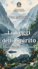 leggi dello spirito. Una storia di trasmutazione