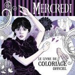 WEDNESDAY, LE LIVRE DE COLORIAGE OFFICIEL (TP)