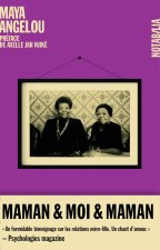 MAMAN MOI ET MAMAN