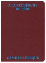 A LA RECHERCHE DU PERE