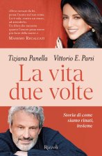 vita due volte. Storie di come siamo rinati, insieme