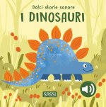 dinosauri. Dolci storie sonore