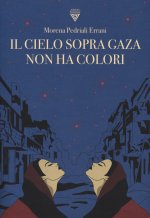 cielo sopra Gaza non ha colori