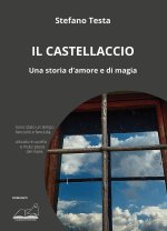 castellaccio. Una storia d'amore e di magia