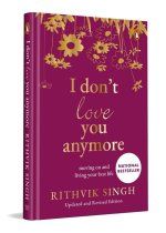 I Don't Love You Anymore (Special Premium Hardback Gift Edition)