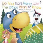 Do Your Ears Hang Low? the Dinos Want to Know