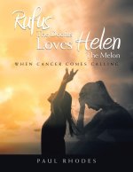 Rufus The Doofus Loves Helen the Melon