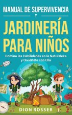 Manual de supervivencia y jardinería para ni?os