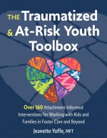 The Traumatized and At-Risk Youth Toolbox