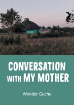 Conversation With My Mother