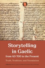 Storytelling in Gaelic from 700 AD to the Present