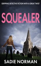 SQUEALER