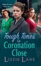 Tough Times on Coronation Close