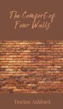 The Comfort of Four Walls