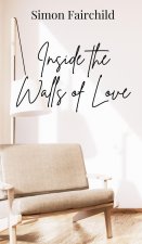 Inside the Walls of Love