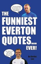 The Funniest Everton Quotes... Ever!