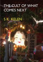 The Cult of What Comes Next