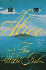 Alice, or the Wild Girl