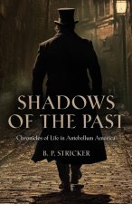 Shadows of the Past
